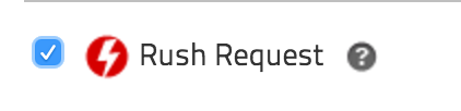 Rush Request