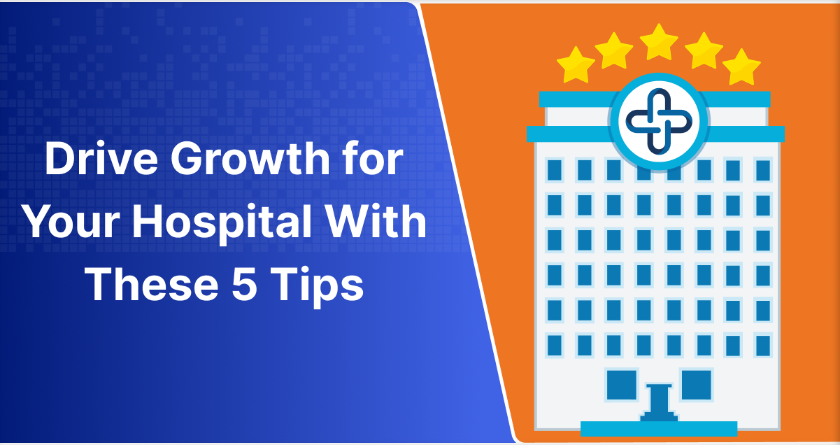 Patient Feedback Drives Hospital Growth