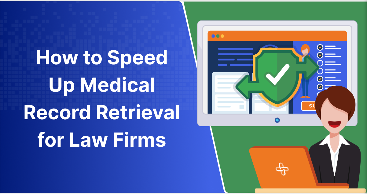 How to Speed Up Medical Record Retrieval for Law Firms
