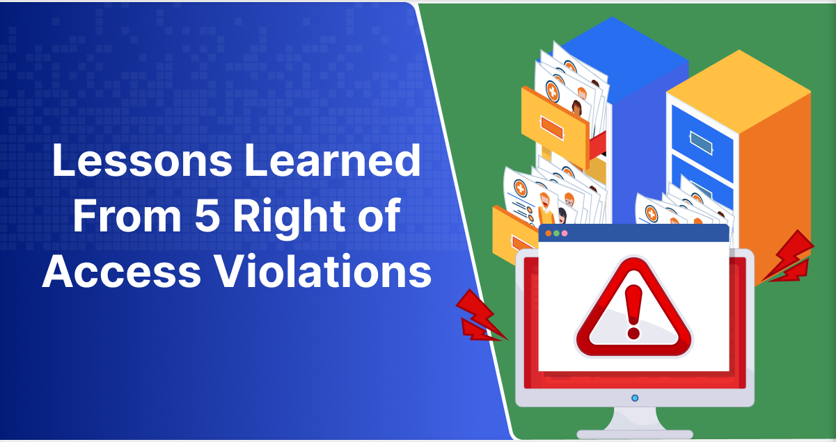 Lessons Learned From 5 Right of Access Violations