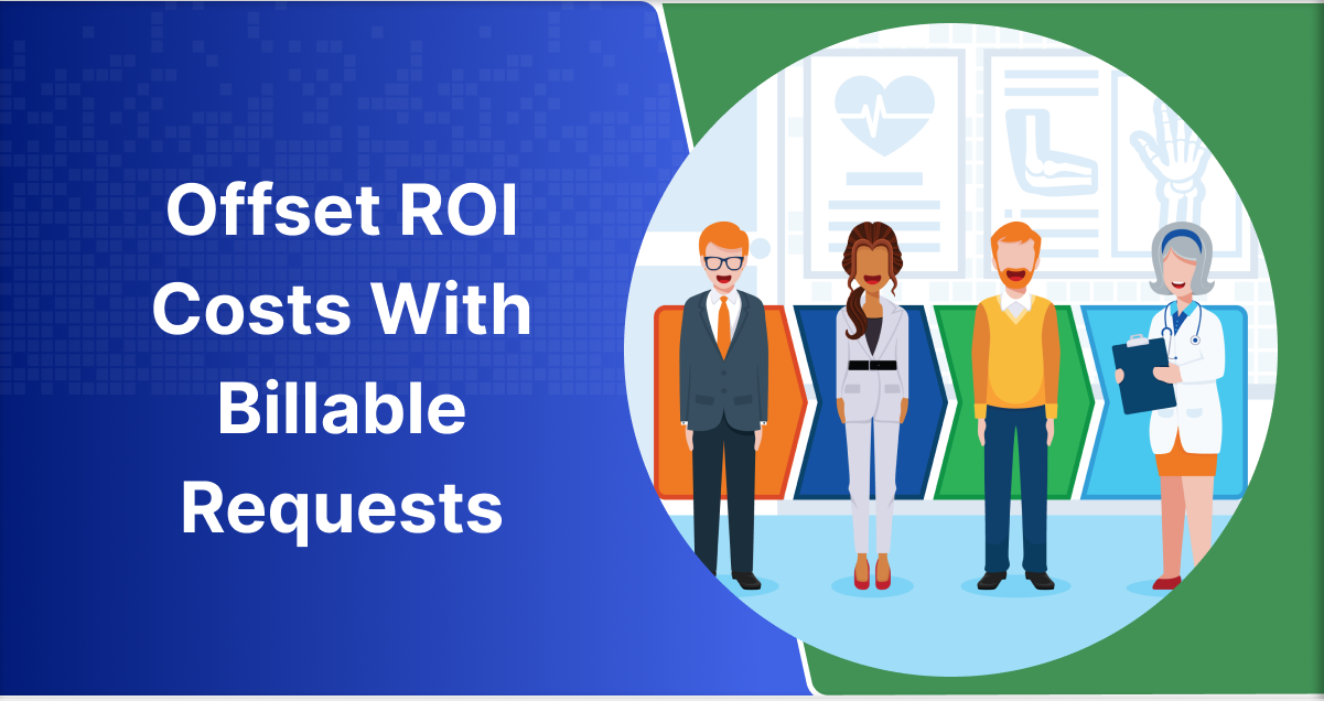Can Billable Requests Reduce the Cost of Medical Records Release?